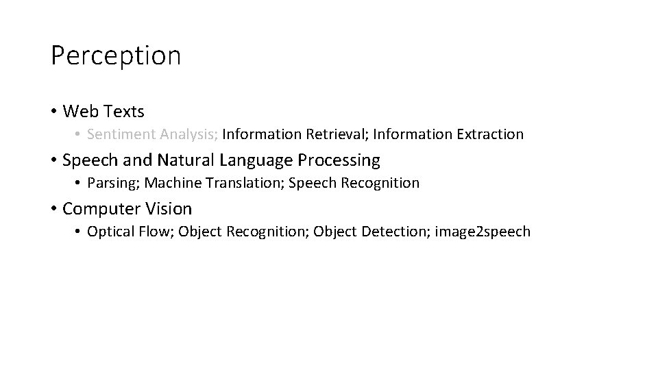 Perception • Web Texts • Sentiment Analysis; Information Retrieval; Information Extraction • Speech and