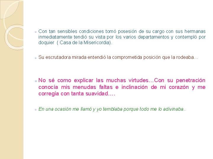 Con tan sensibles condiciones tomó posesión de su cargo con sus hermanas inmediatamente tendió Con tan sensibles condiciones tomó posesión de su cargo con sus hermanas inmediatamente tendió