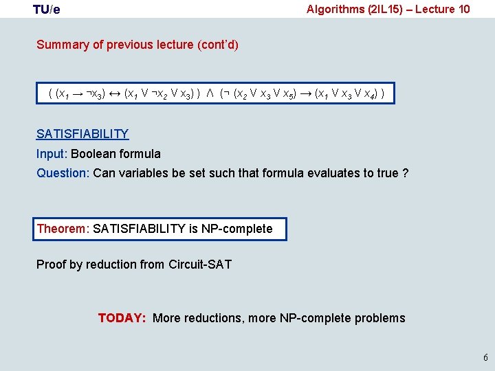 TU/e Algorithms (2 IL 15) – Lecture 10 Summary of previous lecture (cont’d) (