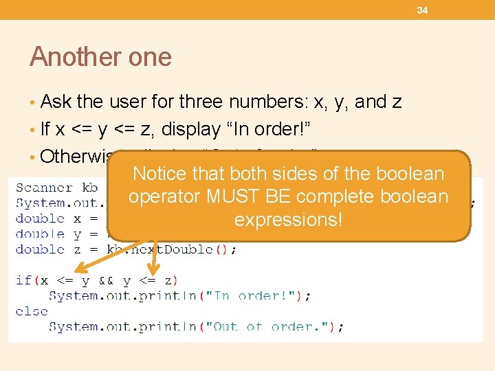 34 Another one • Ask the user for three numbers: x, y, and z