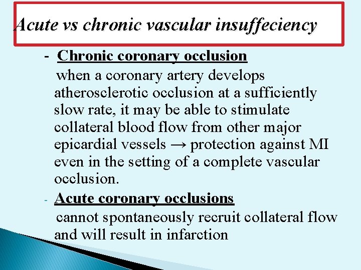 Acute vs chronic vascular insuffeciency - Chronic coronary occlusion when a coronary artery develops