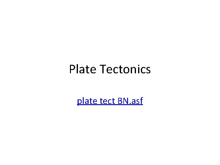 Plate Tectonics plate tect BN. asf 