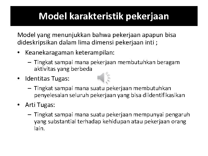 Model karakteristik pekerjaan Model yang menunjukkan bahwa pekerjaan apapun bisa dideskripsikan dalam lima dimensi