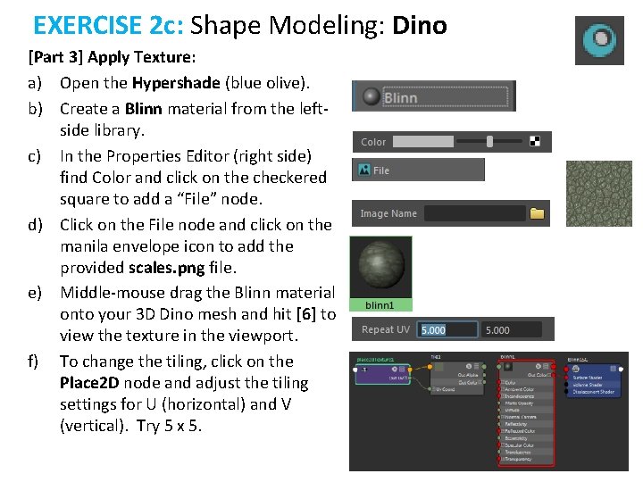 EXERCISE 2 c: Shape Modeling: Dino [Part 3] Apply Texture: a) Open the Hypershade