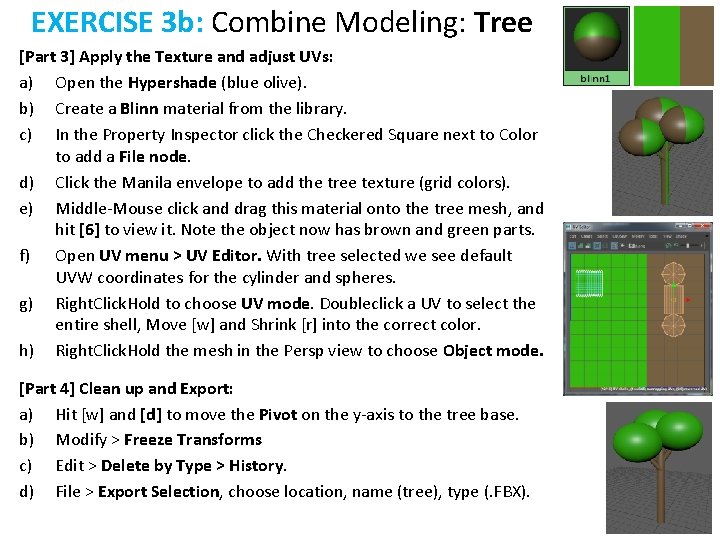 EXERCISE 3 b: Combine Modeling: Tree [Part 3] Apply the Texture and adjust UVs: