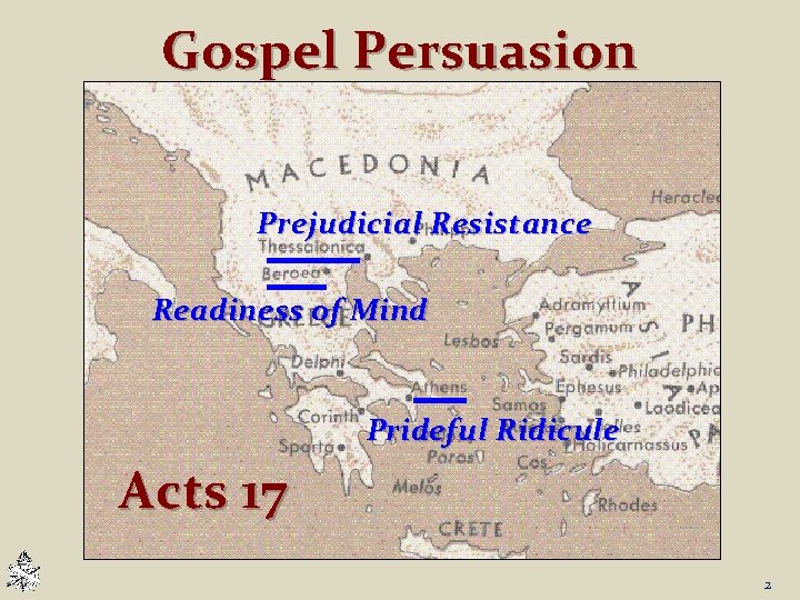 Gospel Persuasion Prejudicial Resistance Readiness of Mind Prideful Ridicule Acts 17 2 