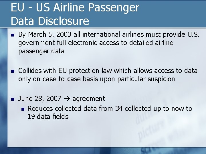 EU - US Airline Passenger Data Disclosure n By March 5. 2003 all international