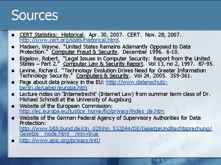 Sources n n n n n CERT Statistics: Historical. Apr. 30, 2007. CERT. Nov.