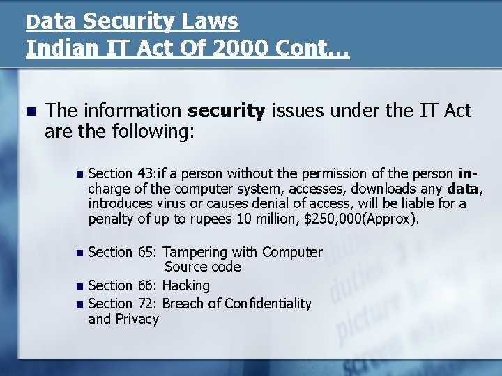 Data Security Laws Indian IT Act Of 2000 Cont… n The information security issues