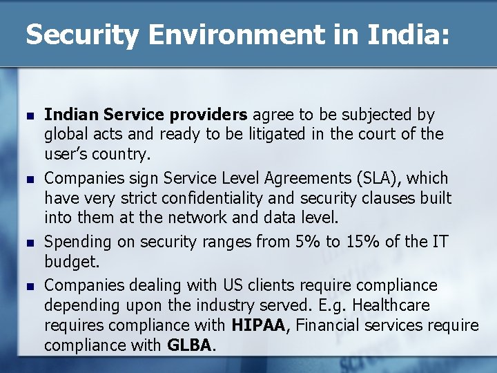 Security Environment in India: n n Indian Service providers agree to be subjected by