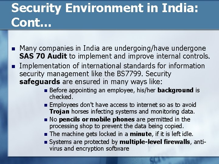 Security Environment in India: Cont… n n Many companies in India are undergoing/have undergone