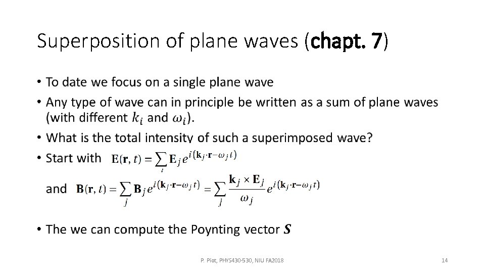 Superposition of plane waves (chapt. 7) • P. Piot, PHYS 430 -530, NIU FA