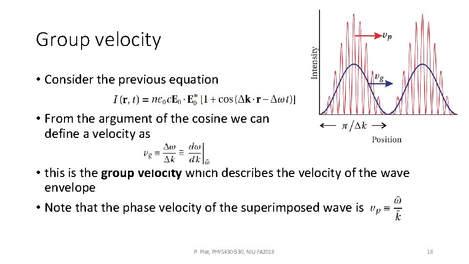 Group velocity • Consider the previous equation • From the argument of the cosine