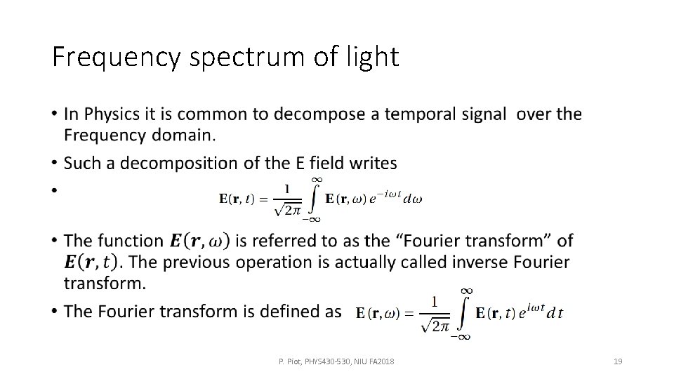 Frequency spectrum of light • P. Piot, PHYS 430 -530, NIU FA 2018 19