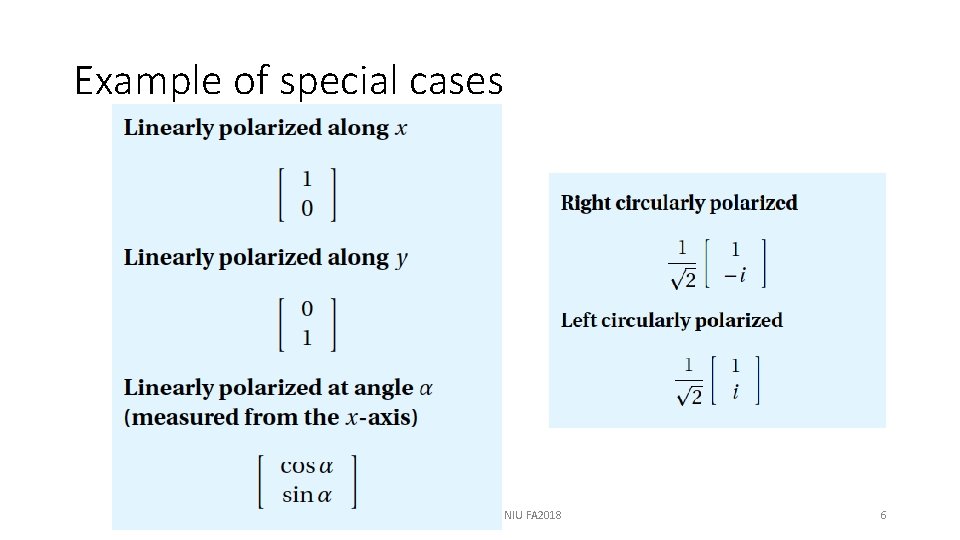 Example of special cases P. Piot, PHYS 430 -530, NIU FA 2018 6 