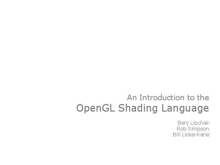 An Introduction to the Open GL Shading Language
