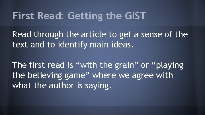 First Read: Getting the GIST Read through the article to get a sense of First Read: Getting the GIST Read through the article to get a sense of