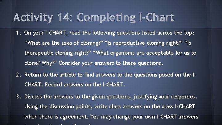 Activity 14: Completing I-Chart 1. On your I-CHART, read the following questions listed across Activity 14: Completing I-Chart 1. On your I-CHART, read the following questions listed across