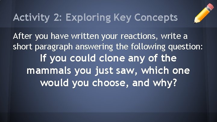Activity 2: Exploring Key Concepts After you have written your reactions, write a short Activity 2: Exploring Key Concepts After you have written your reactions, write a short