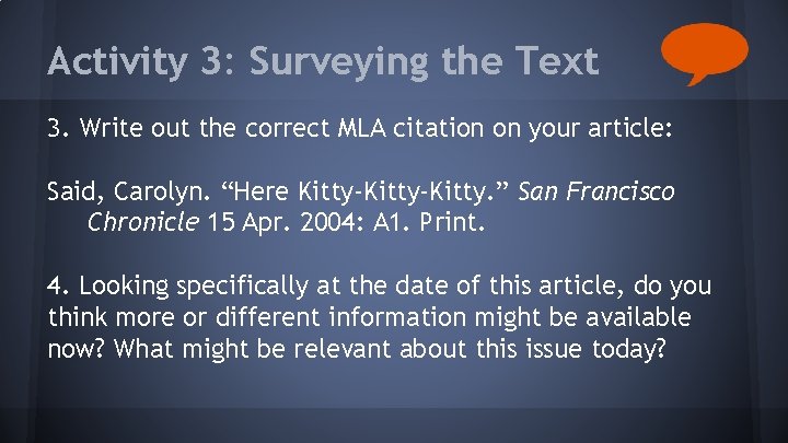 Activity 3: Surveying the Text 3. Write out the correct MLA citation on your Activity 3: Surveying the Text 3. Write out the correct MLA citation on your