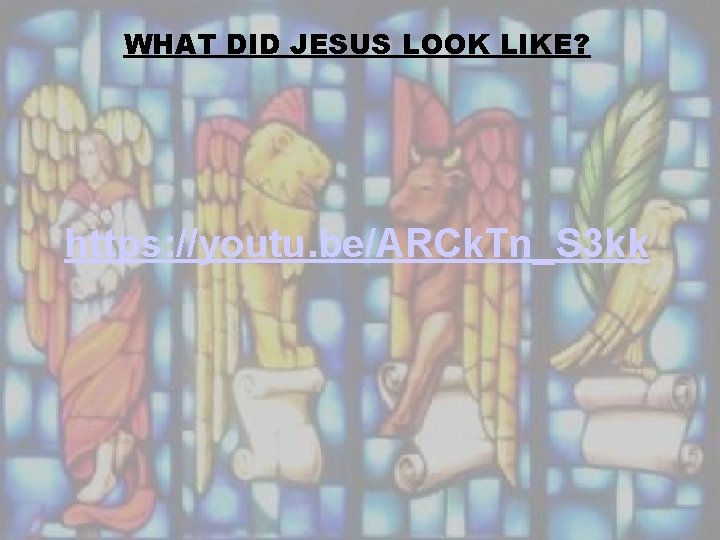 WHAT DID JESUS LOOK LIKE? https: //youtu. be/ARCk. Tn_S 3 kk 