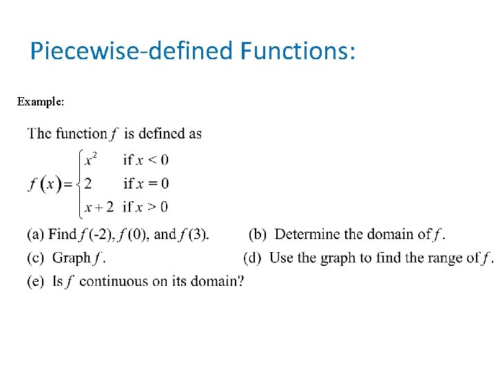 Piecewise-defined Functions: Example: 