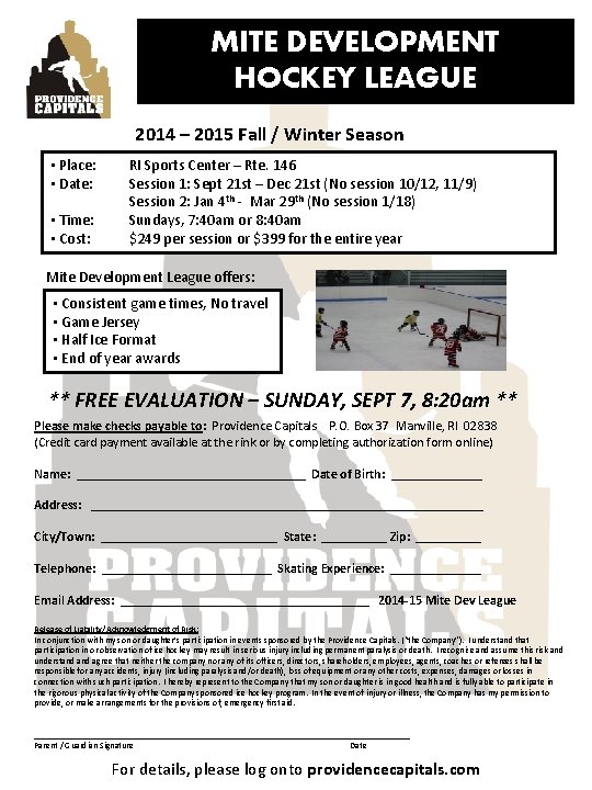 MITE DEVELOPMENT HOCKEY LEAGUE 2014 – 2015 Fall / Winter Season • Place: •