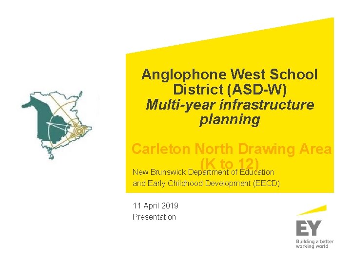 Anglophone West School District (ASD-W) Multi-year infrastructure planning Carleton North Drawing Area (K to