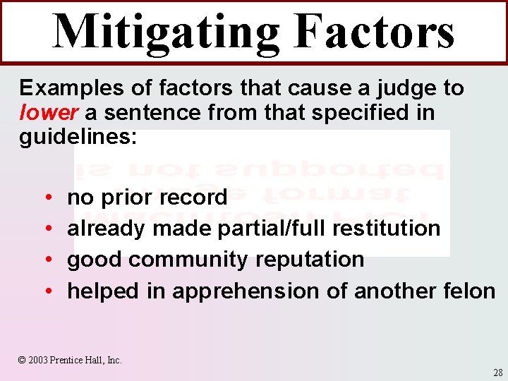 Mitigating Factors Examples of factors that cause a judge to lower a sentence from