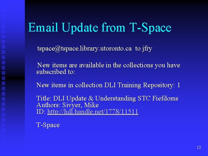 Email Update from T-Space tspace@tspace. library. utoronto. ca to jfry New items are available
