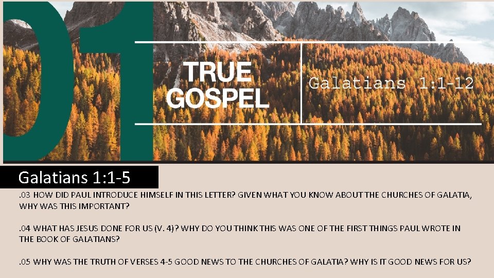 Galatians 1: 1 -5. 03 HOW DID PAUL INTRODUCE HIMSELF IN THIS LETTER? GIVEN