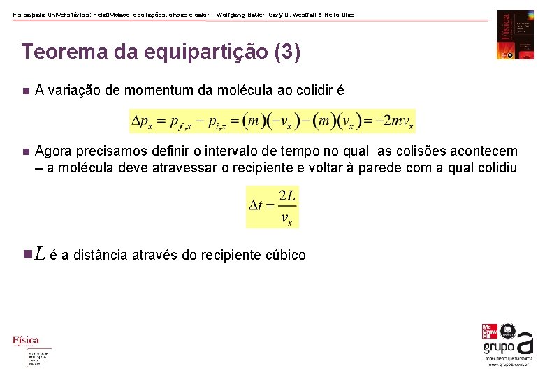 Física para Universitários: Relatividade, oscilações, ondas e calor – Wolfgang Bauer, Gary D. Westfall Física para Universitários: Relatividade, oscilações, ondas e calor – Wolfgang Bauer, Gary D. Westfall