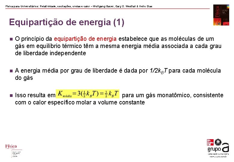Física para Universitários: Relatividade, oscilações, ondas e calor – Wolfgang Bauer, Gary D. Westfall Física para Universitários: Relatividade, oscilações, ondas e calor – Wolfgang Bauer, Gary D. Westfall