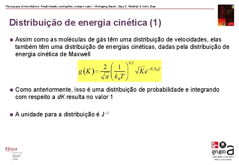 Física para Universitários: Relatividade, oscilações, ondas e calor – Wolfgang Bauer, Gary D. Westfall Física para Universitários: Relatividade, oscilações, ondas e calor – Wolfgang Bauer, Gary D. Westfall