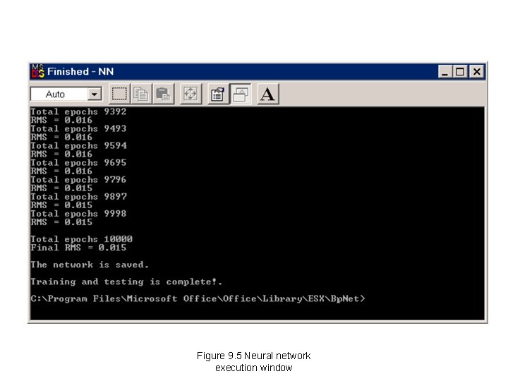 Figure 9. 5 Neural network execution window Figure 9. 5 Neural network execution window