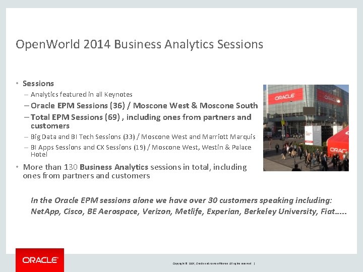 Open. World 2014 Business Analytics Sessions • Sessions – Analytics featured in all Keynotes