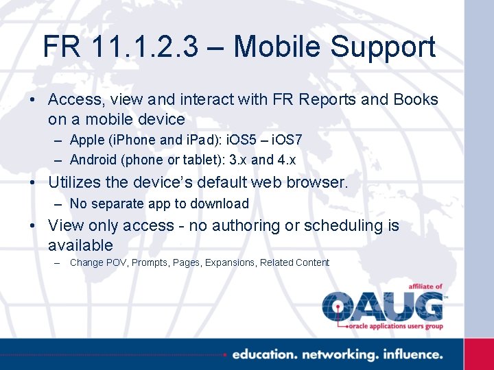 FR 11. 1. 2. 3 – Mobile Support • Access, view and interact with