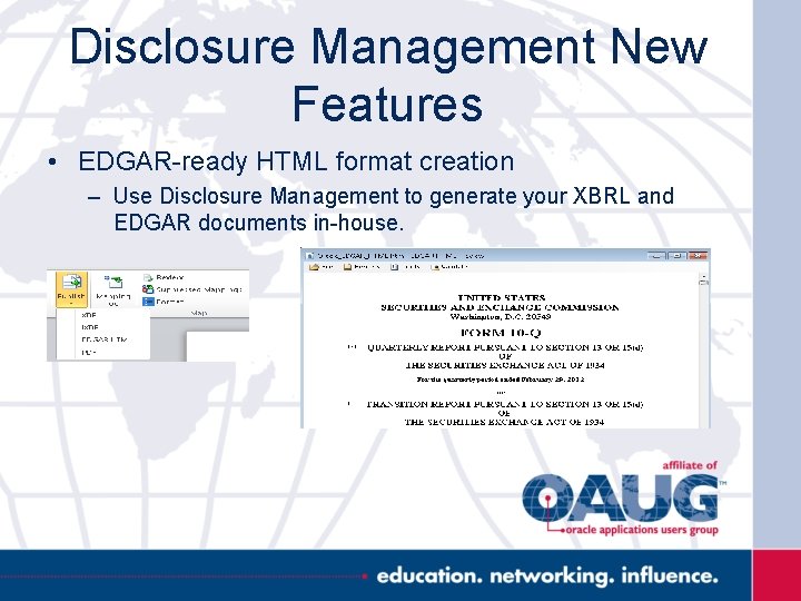 Disclosure Management New Features • EDGAR-ready HTML format creation – Use Disclosure Management to