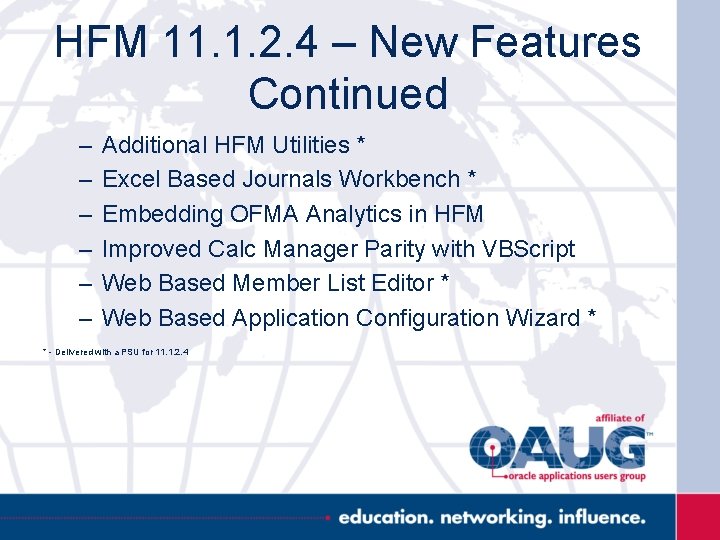 HFM 11. 1. 2. 4 – New Features Continued – – – Additional HFM