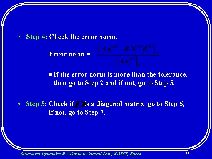  • Step 4: Check the error norm. Error norm = n If the