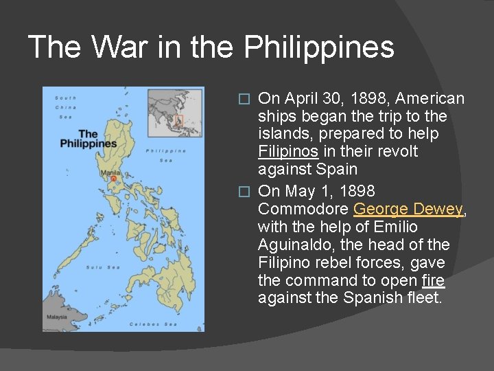 The War in the Philippines On April 30, 1898, American ships began the trip