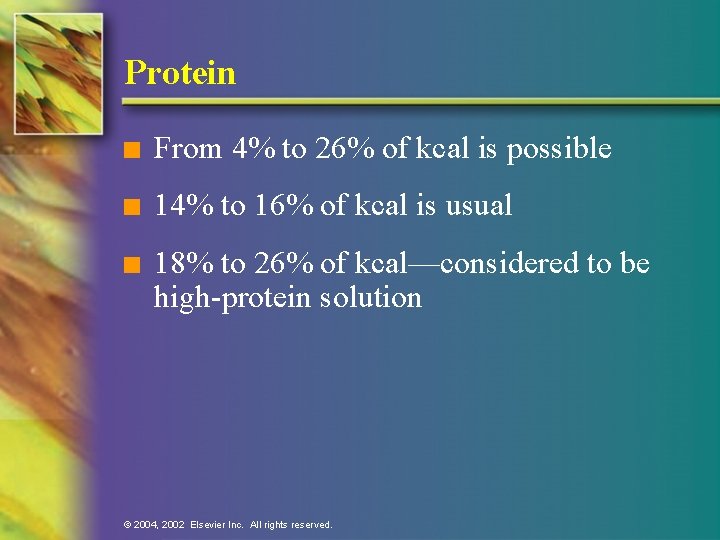 Protein n From 4% to 26% of kcal is possible n 14% to 16%