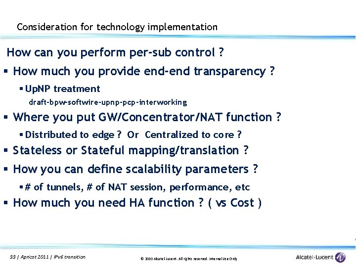 Consideration for technology implementation How can you perform per-sub control ? § How much