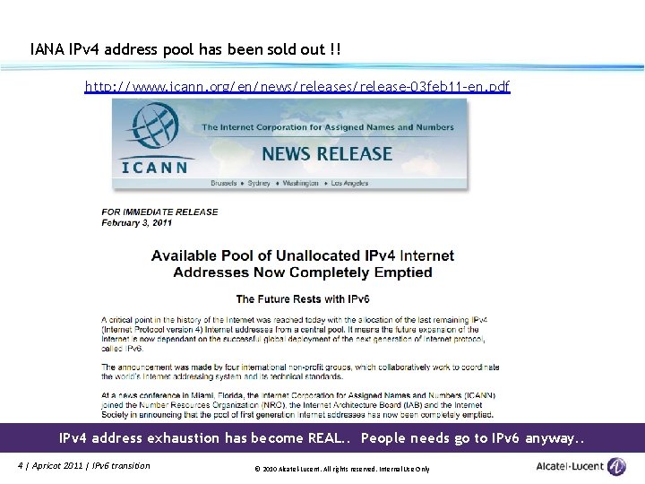 IANA IPv 4 address pool has been sold out !! http: //www. icann. org/en/news/release-03