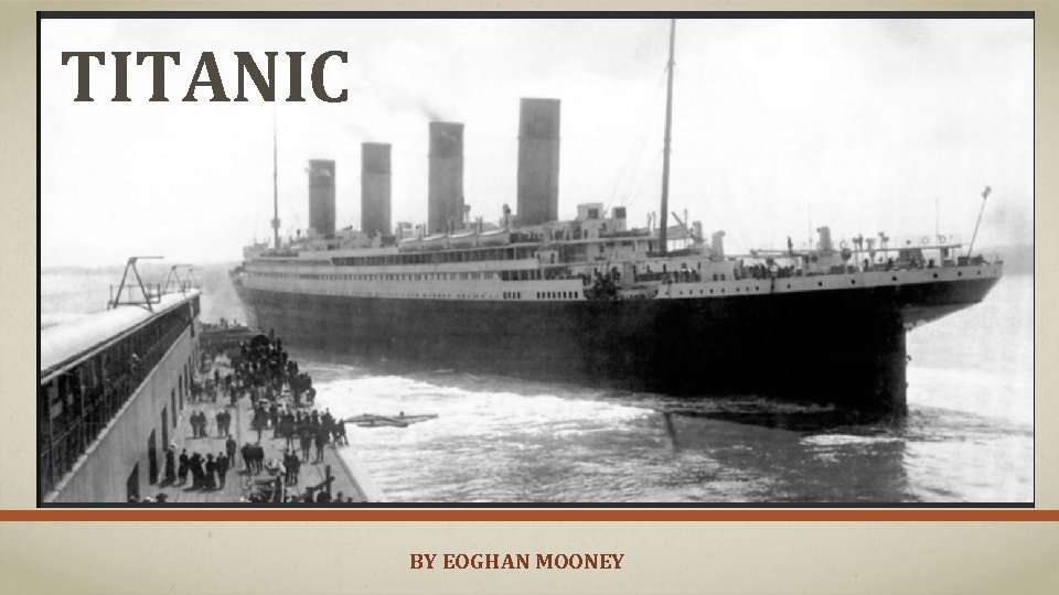 TITANIC BY EOGHAN MOONEY 