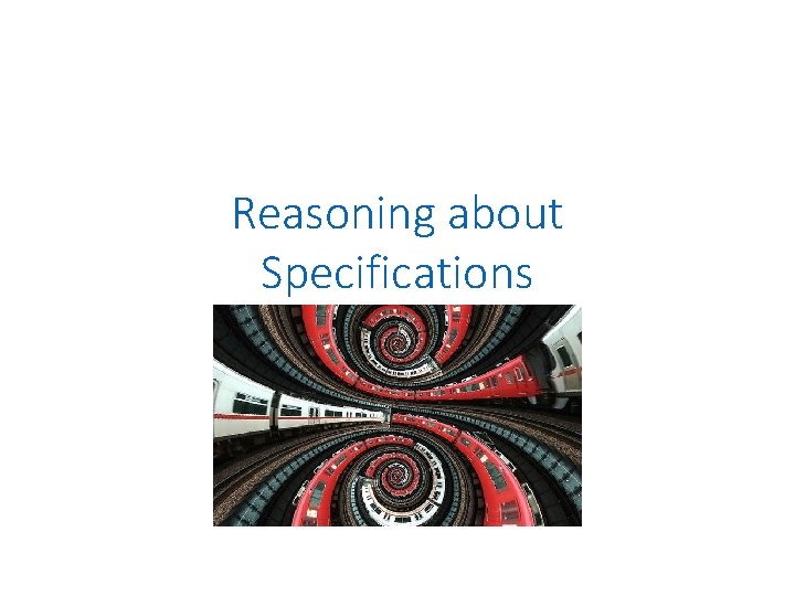 Reasoning about Specifications 