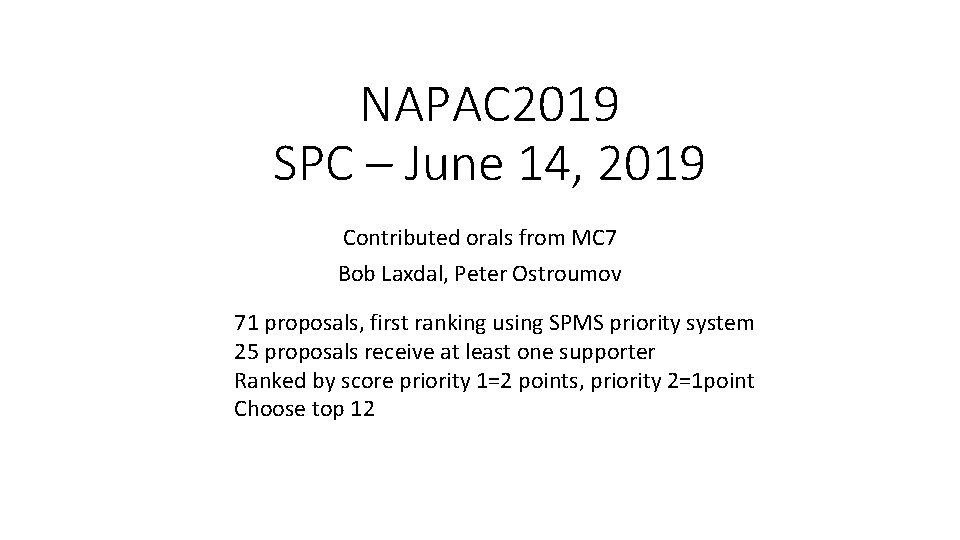 NAPAC 2019 SPC – June 14, 2019 Contributed orals from MC 7 Bob Laxdal,