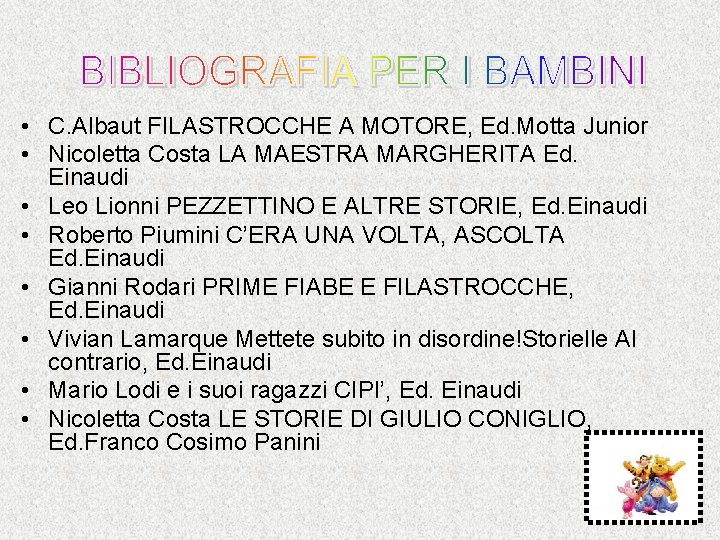  • C. Albaut FILASTROCCHE A MOTORE, Ed. Motta Junior • Nicoletta Costa LA