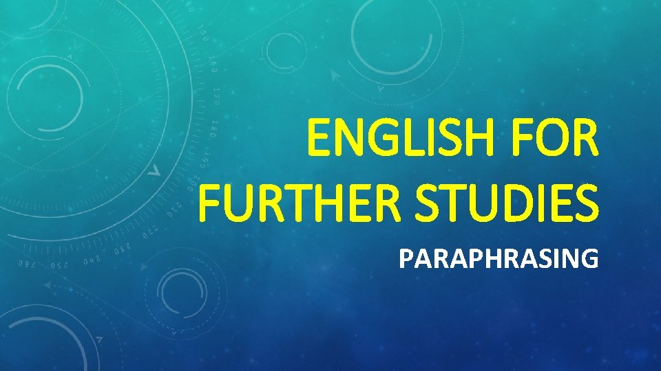 ENGLISH FOR FURTHER STUDIES PARAPHRASING 