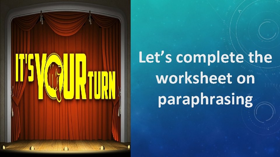 Let’s complete the worksheet on paraphrasing 